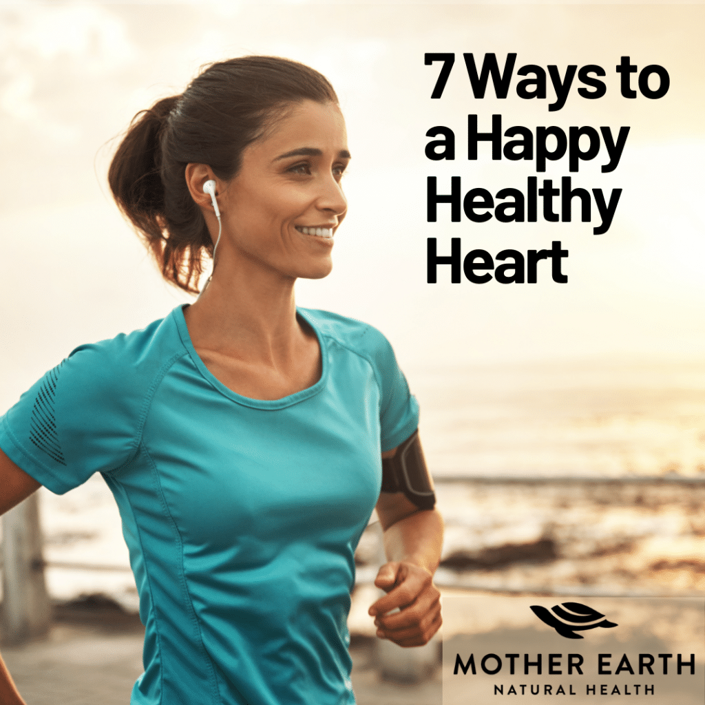 7 Ways to a Happy Healthy Heart