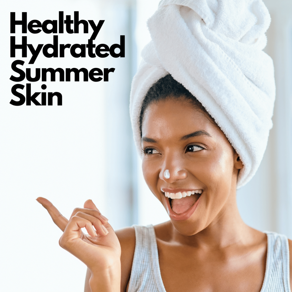 Healthy Summer Skin