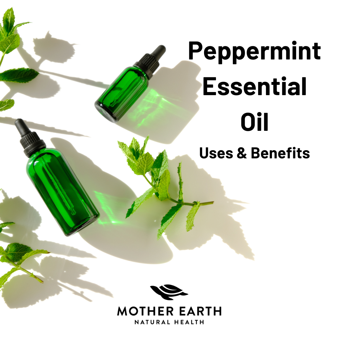 Benefits of Peppermint Essential Oil