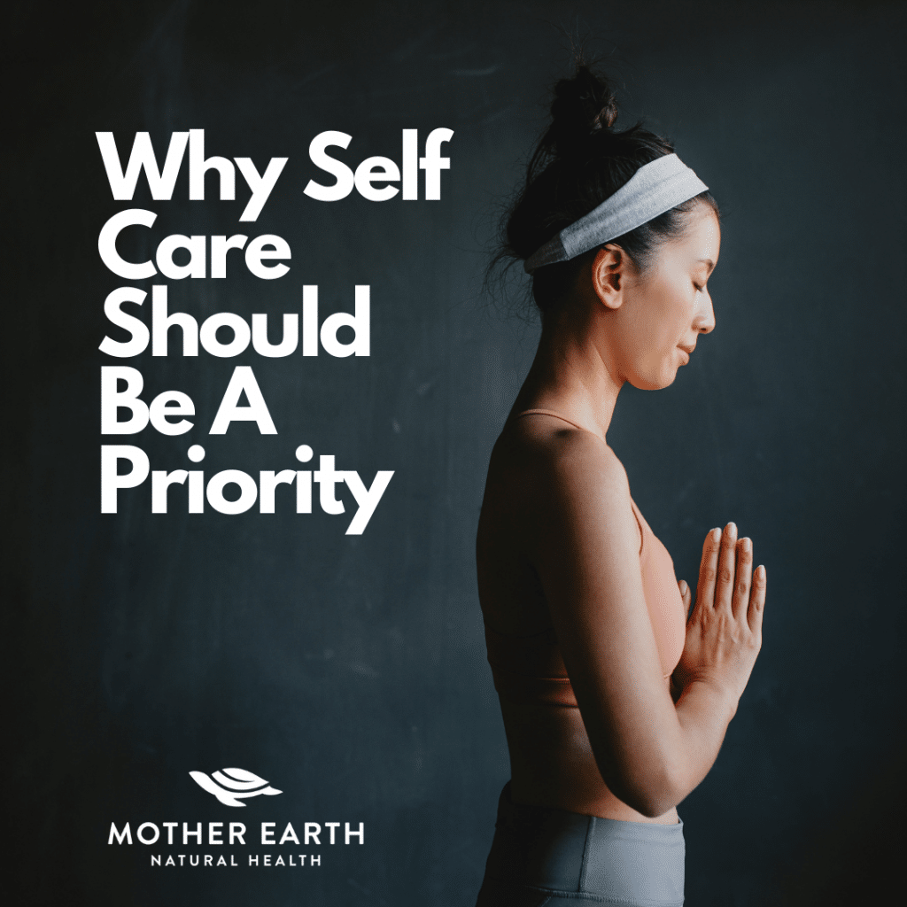 Practicing Self Care Should Be a Priority